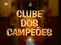 Clube dos Campeões