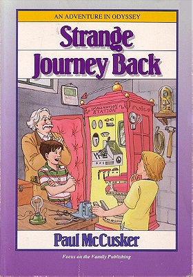 Strange Journey Back (Adventures in Odyssey Fiction Series #1)