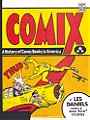 Comix: A History of Comic Books in America