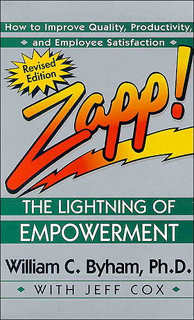 Zapp!: The Lightning of Empowerment How to Improve Productivity, Quality, and Employee Satisfaction