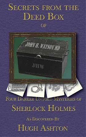 Secrets From the Deed Box of John H Watson, MD: Book Three in the Deed Box Series