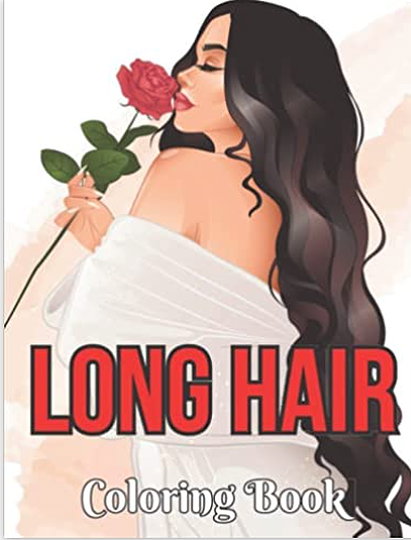 Long Hair Coloring Book: A Coloring Book For Adults With Long Hair styles Stress Relief And Relaxation