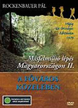 Másfélmillió lépés Magyarországon II.