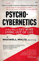 Psycho-Cybernetics: A New Way to Get More Living Out of Life