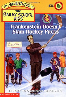 Frankenstein Doesn't Slam Hockey Pucks (The Adventures of the Bailey School Kids #34)
