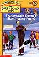 Frankenstein Doesn't Slam Hockey Pucks (The Adventures of the Bailey School Kids #34)