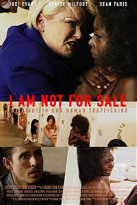 I Am Not for Sale: The Fight to End Human Trafficking