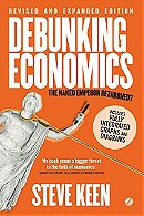 Debunking Economics - Revised and Expanded Edition: The Naked Emperor Dethroned?