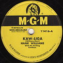 Kaw-liga / Your Cheatin' Heart