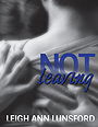 Not Leaving (Parker Siblings #2)