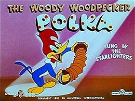 The Woody Woodpecker Polka
