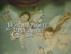 Honour, Profit  Pleasure