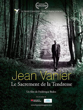 Jean Vanier, le sacrement de la tendresse