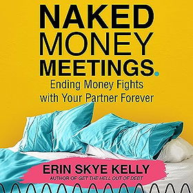 Naked Money Meetings: Ending Money Fights with Your Partner Forever