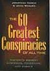 60 Greatest Conspiracies Of All Time - History's Biggest Mysteries, Cover-ups, And Cabals