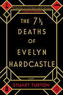 The 7½ Deaths of Evelyn Hardcastle by Stuart Turton