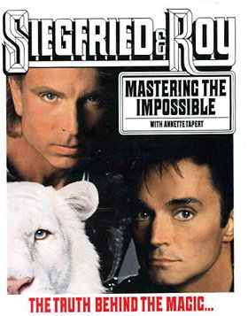 Siegfried and Roy: Mastering the Impossible