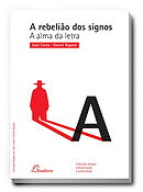 A rebelião dos Signos, A alma da letra