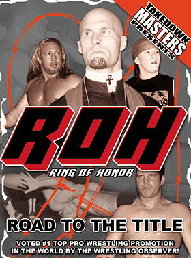 Ring Of Honor: The Road To the Title