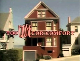 Too Close for Comfort                                  (1980-1987)