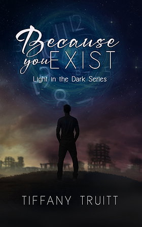 Because You Exist (Light in the Dark #1) 
