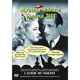 "Mystery Science Theater 3000" I Accuse My Parents