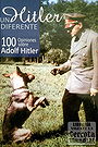 Un Hitler diferente: 100 opiniones de Adolf Hitler