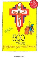 500 Anos Fregados Pero Cristianos (Spanish Edition)