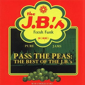 Pass the Peas: Best of the J.B.'S