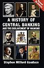 A History of Central Banking and The Enslavement of Mankind