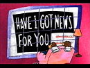 Have I Got News for You