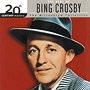 The Best Of Bing Crosby: 20th Century Masters (Millennium Collection)