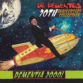Dr Demento 30th Anniversary: Dementia 2000