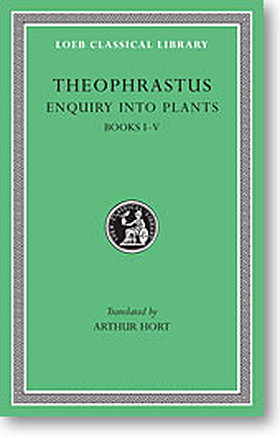 Theophrastus, I, Enquiry into Plants, I: Books 1-5 (Loeb Classical Library)