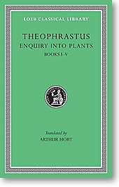 Theophrastus, I, Enquiry into Plants, I: Books 1-5 (Loeb Classical Library)