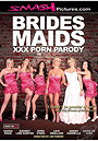 Bridesmaids: A XXX Parody