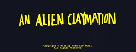 An Alien Claymation