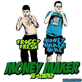 Money Maker (Reloaded)