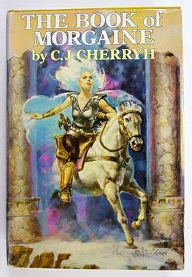 THE BOOK OF MORGAINE (Saga of Morgaine)