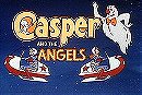 Casper and the Angels