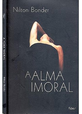 A alma imoral: Traição e tradição através dos tempos (Portuguese Edition)