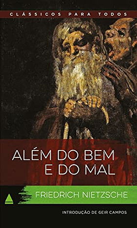 Além do bem e do mal ou prelúdio de uma filosofia do futuro