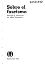 Sobre el facismo prologo y seleccion de Enzo Santarelli