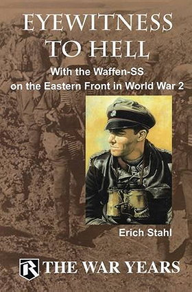 EYEWITNEES TO HELL — With the Waffen-SS on the Eastern Front in World War 2