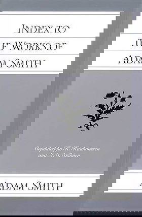INDEX TO THE WORKS OF ADAM SMITH