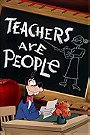 Teachers Are People