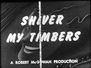 Shiver My Timbers