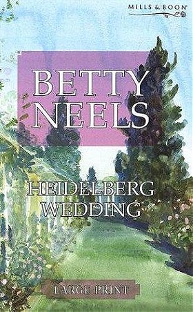 Heidelberg Wedding (Harlequin Romance, 2680) 