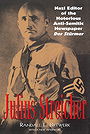 Julius Streicher — Nazi Editor of the Notorious Anti-semitic Newspaper Der Sturmer