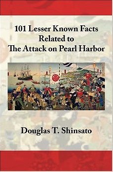 101 Lesser Known Facts Related to the Attack on Pearl Harbor